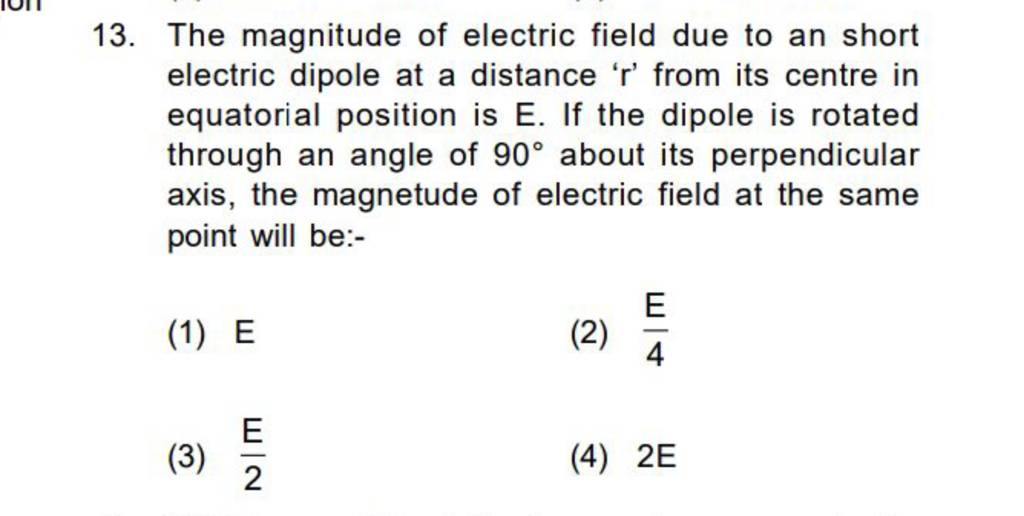 The magnitude of electric field due to an short electric dipole at a dist..