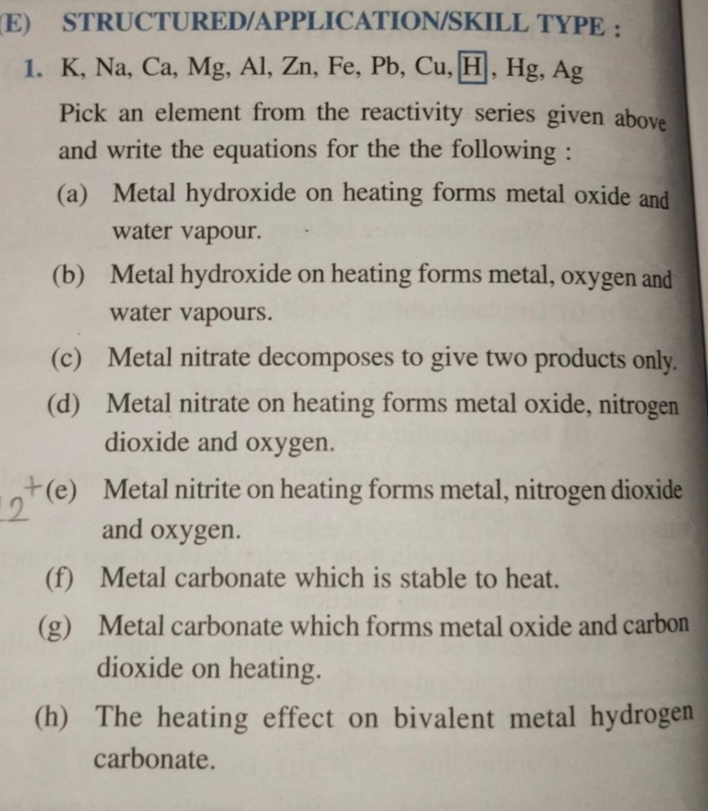 2+(e) Metal nitrite on heating forms metal, nitrogen dioxide and oxygen...