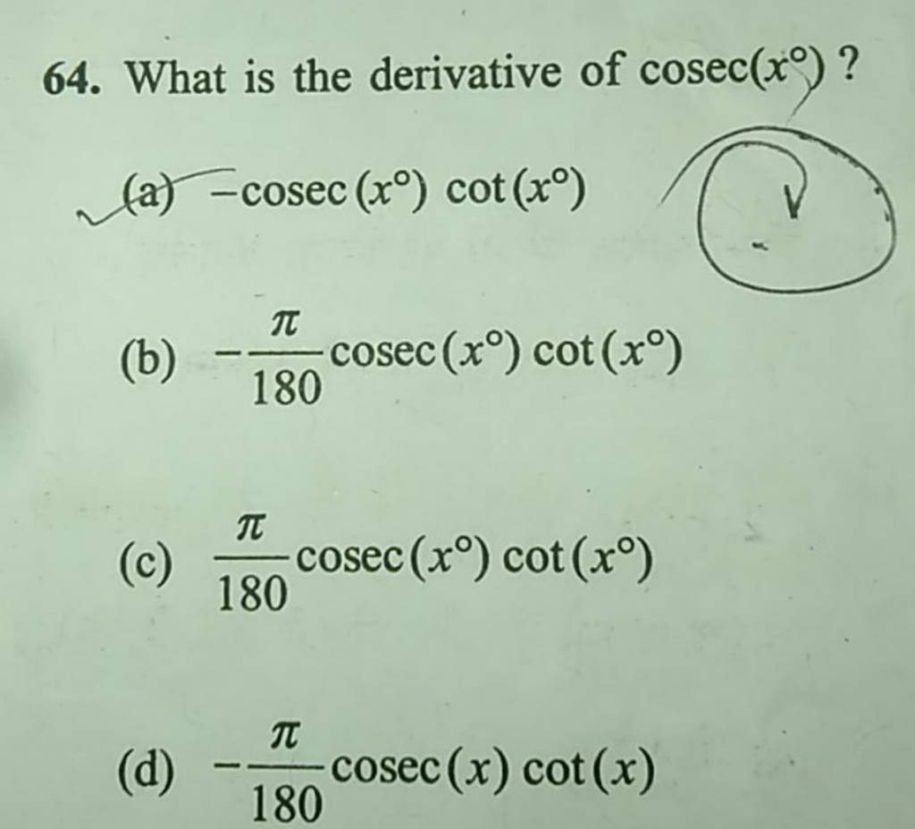 What is the derivative of cosec(x∘) ? Filo