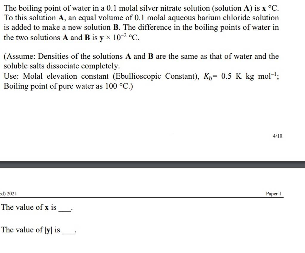 The boiling point of water in a 0.1 molal silver nitrate solution (soluti..
