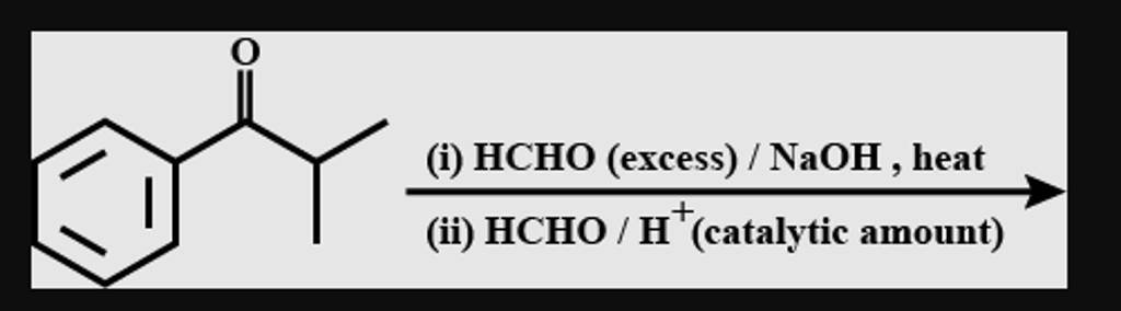 (i) HCHO (excess) / NaOH, heat (ii) HCHO / H*(catalytic amount) | Filo