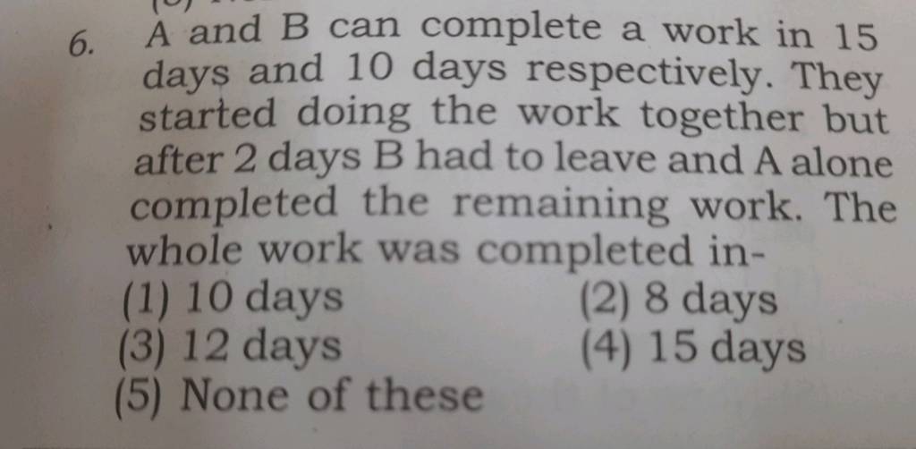 A And B Can Complete A Work In 15 Days And 10 Days Respectively. They Sta..