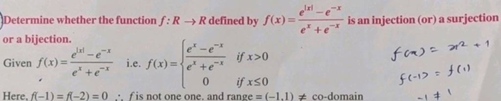 Determine Whether The Function F R→r Defined By F X Ex E−xe∣x∣−e−x Is A