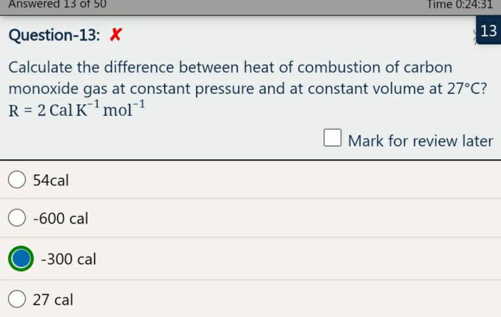 Question13 x 13 Calculate the difference between heat of combustion of