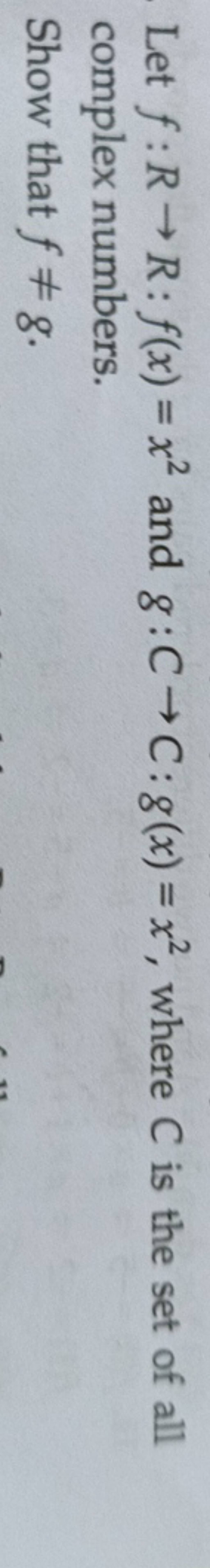 Let F R→r F X X2 And G C→c G X X2 Where C Is The Set Of All Complex Nu