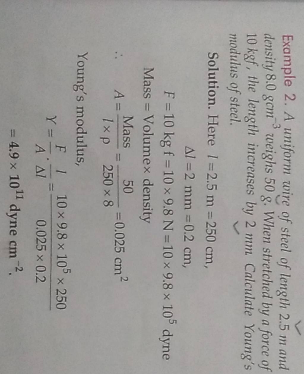 Example 2. A uniform wire of steel of length 2.5 m and density 8.0gcm−3 w..