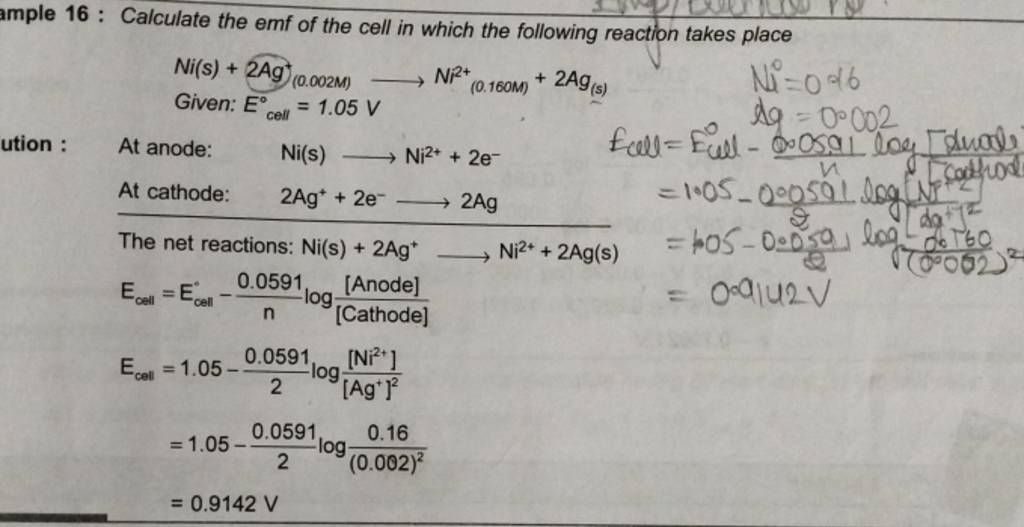 16 Calculate the emf of the cell in which the following reaction takes p..
