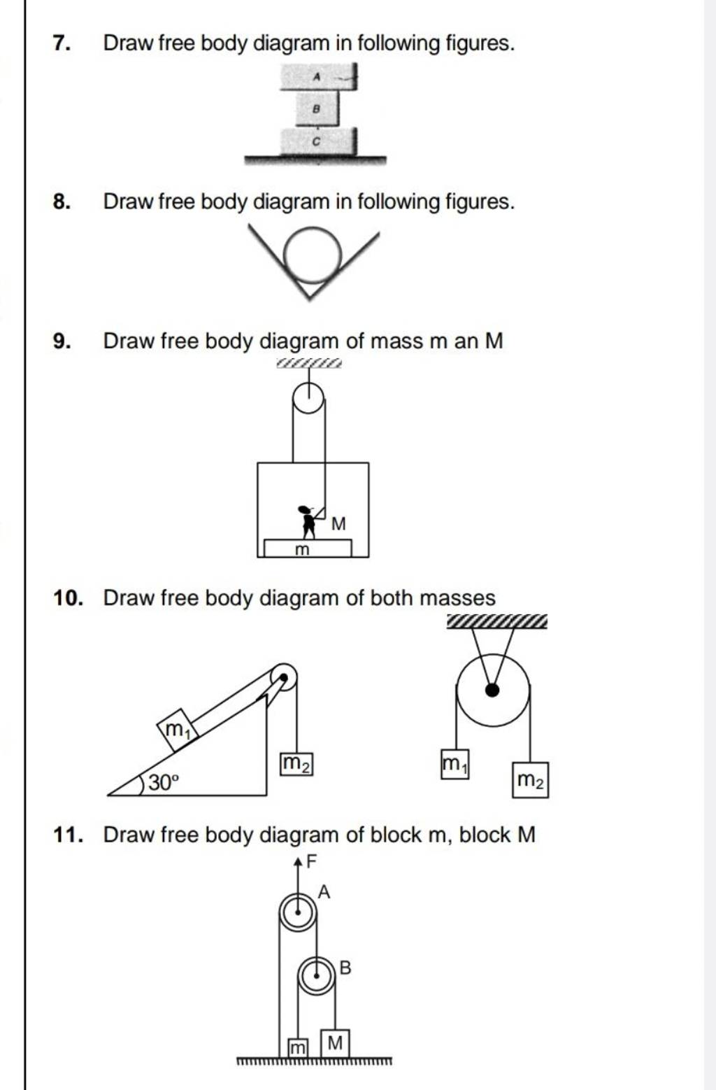 7. Draw free body diagram in following figures. Filo