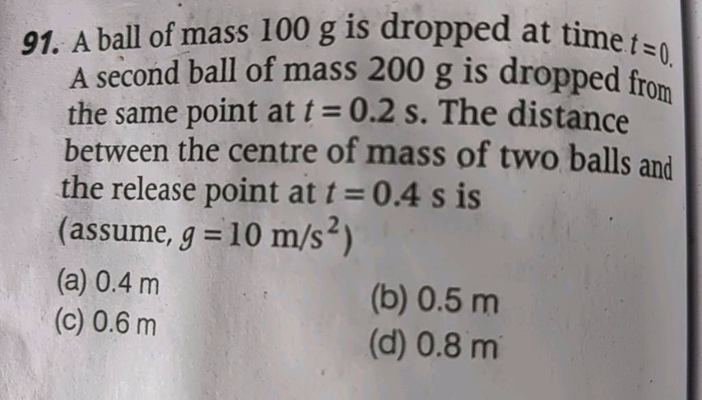A ball of mass 100 g is dropped at time t=0 A second ball of mass 200 g i..