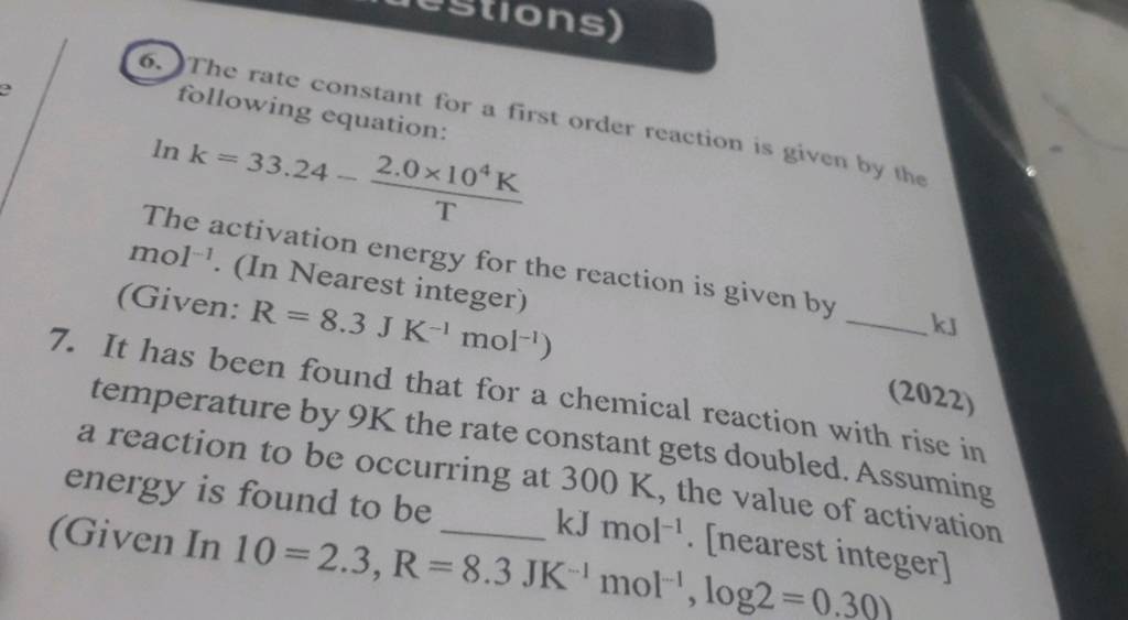 6. The rate constant for a first order reaction is given by the following..