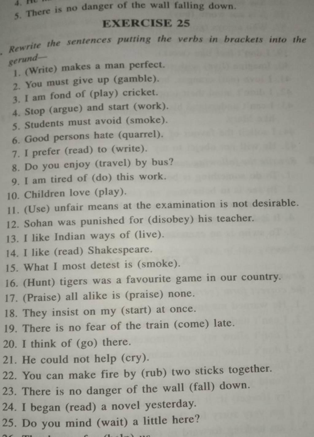 EXERCISE 25 Rewrite the sentences putting the verbs in brackets into the