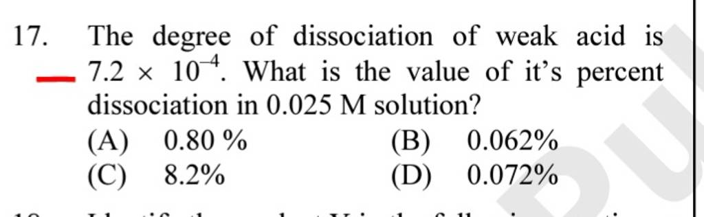 The degree of dissociation of weak acid is - 7.2×10−4. What is the value