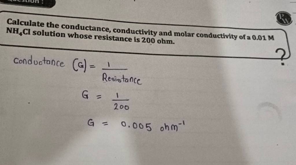 Calculate the conductance, conductivity and molar conductivity of a 0.01M..