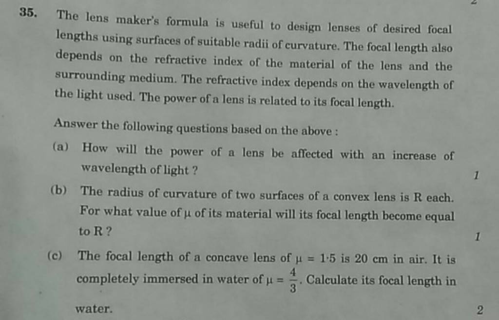 35. The lens maker's formula is useful to design lenses of desired focal