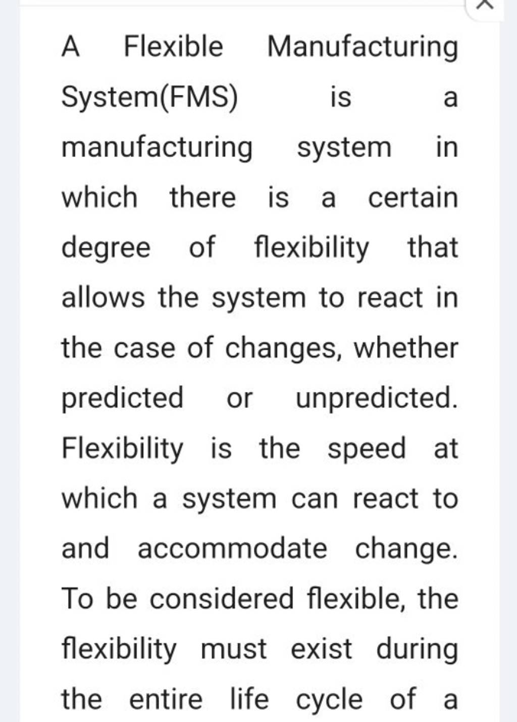 A Flexible Manufacturing System(FMS) is a manufacturing system in which t..