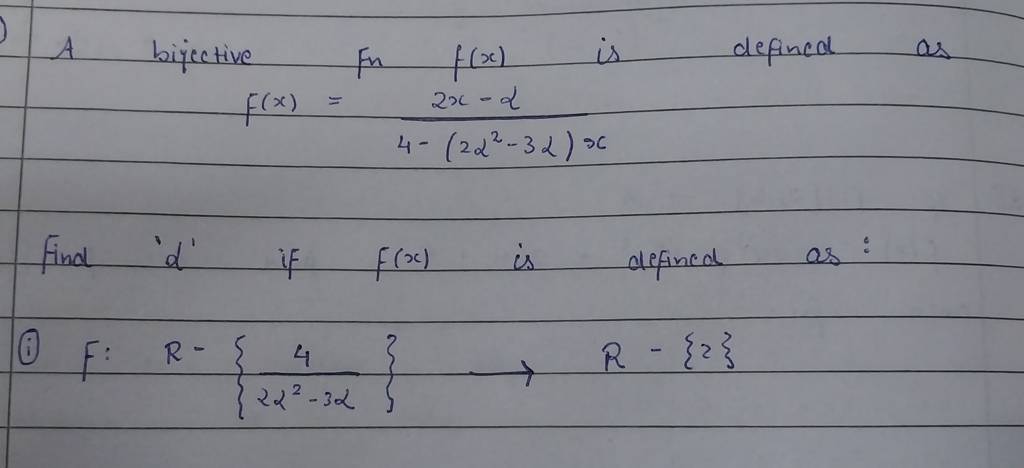 a-bijective-fn-is-f-x-is-defincal-as-f-x-4-2-2-3-x2x-find-d-if