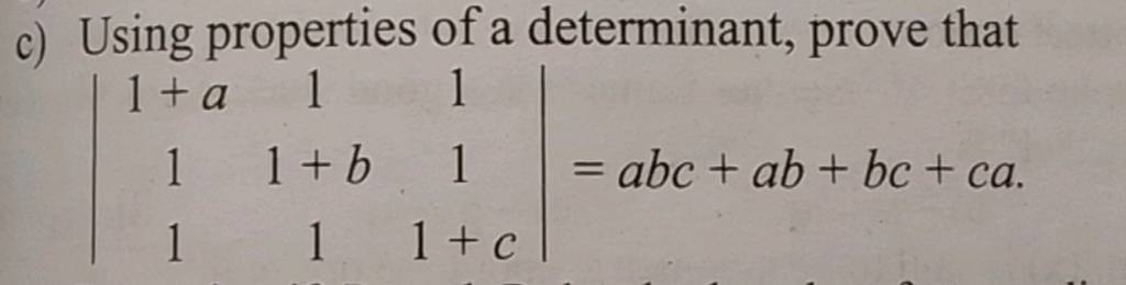 C Using Properties Of A Determinant Prove That ∣∣ 1a11 11b1 111c ∣∣ 9162