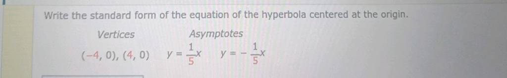 Write the standard form of the equation of the hyperbola centered at t