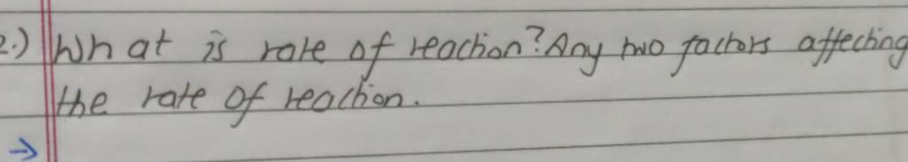 what-is-rate-of-reaction-any-wo-factors-affecting-the-rate-of-reaction