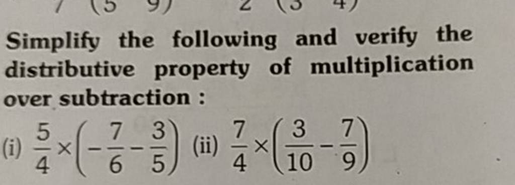 Simplify the following and verify the distributive property of multipl