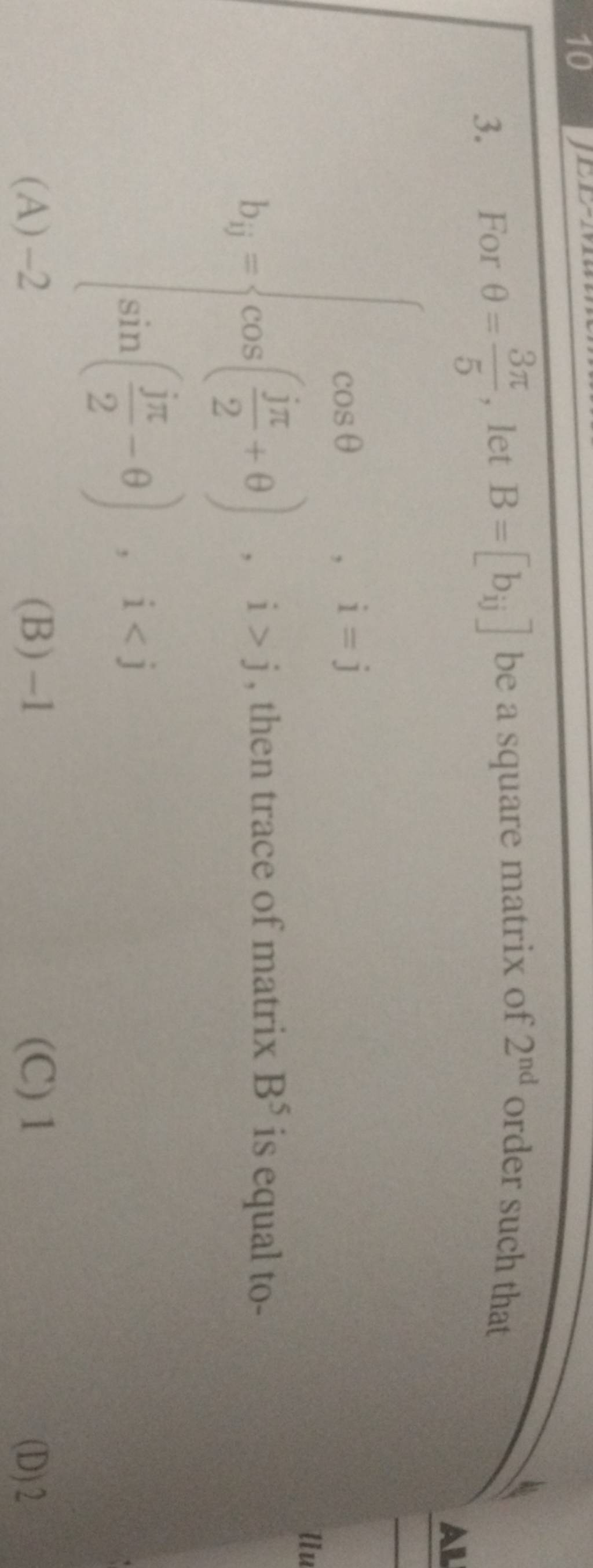 For θ=53π , Let B=[bij ] Be A Square Matrix Of 2nd Order Such That | Filo