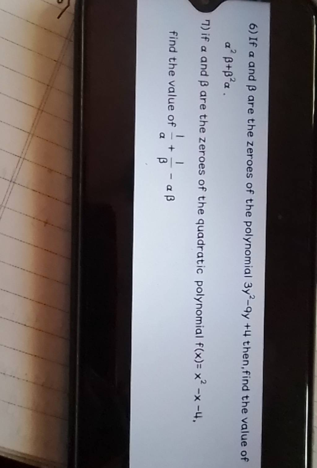 6 If α And β Are The Zeroes Of The Polynomial 3y2−9y4 Then Find The Va