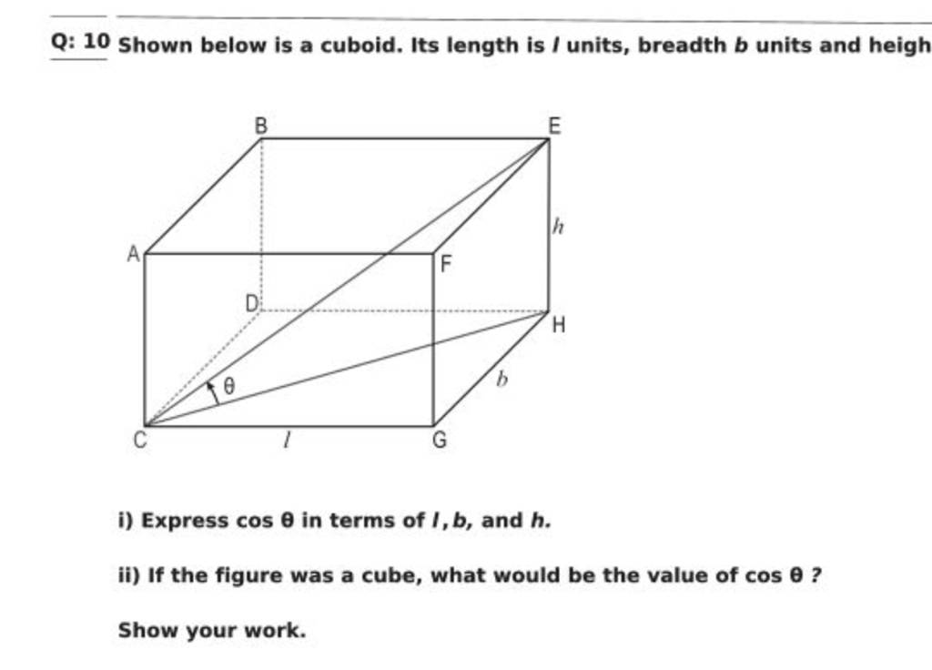 Q: 10 Shown Below Is A Cuboid. Its Length Is I Units, Breadth B Units And..