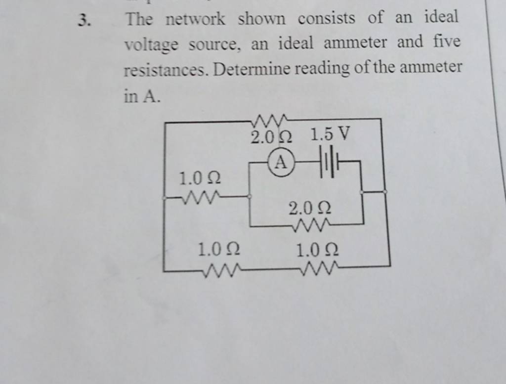 3 the network shown consists of an ideal voltage source an ideal ammete 