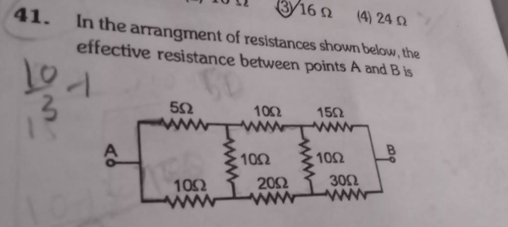 41. In The Arrangmom Effective Resistance Resistances Shown Below, The 10..