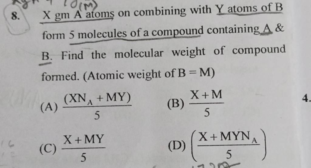 8. X Gm A Atoms On Combining With Y Atoms Of B Form 5 Molecules Of A Comp..