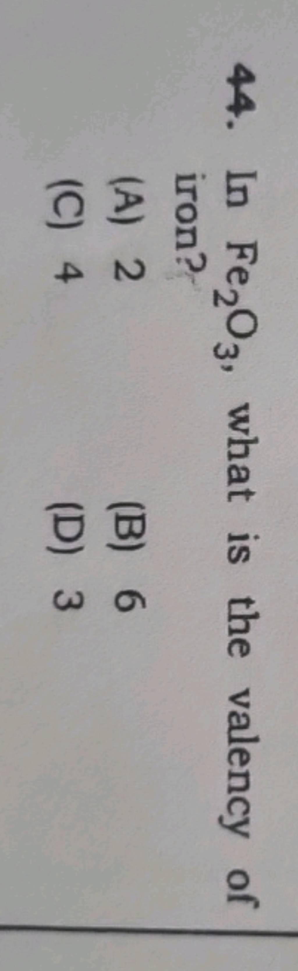 In Fe2 O3 , what is the valency of iron? Filo