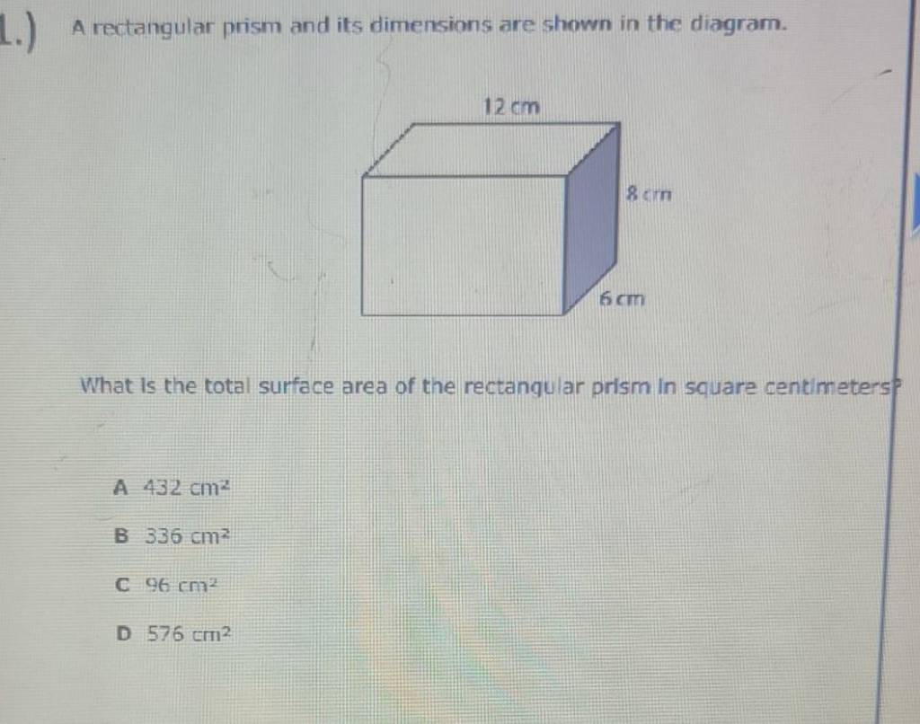 1.) A rectangular prism and its dimensions are shown in the diagram. What..