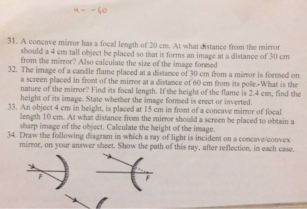 u=−60 31. A concave mirror has a focal length of 20 cm. At what distance