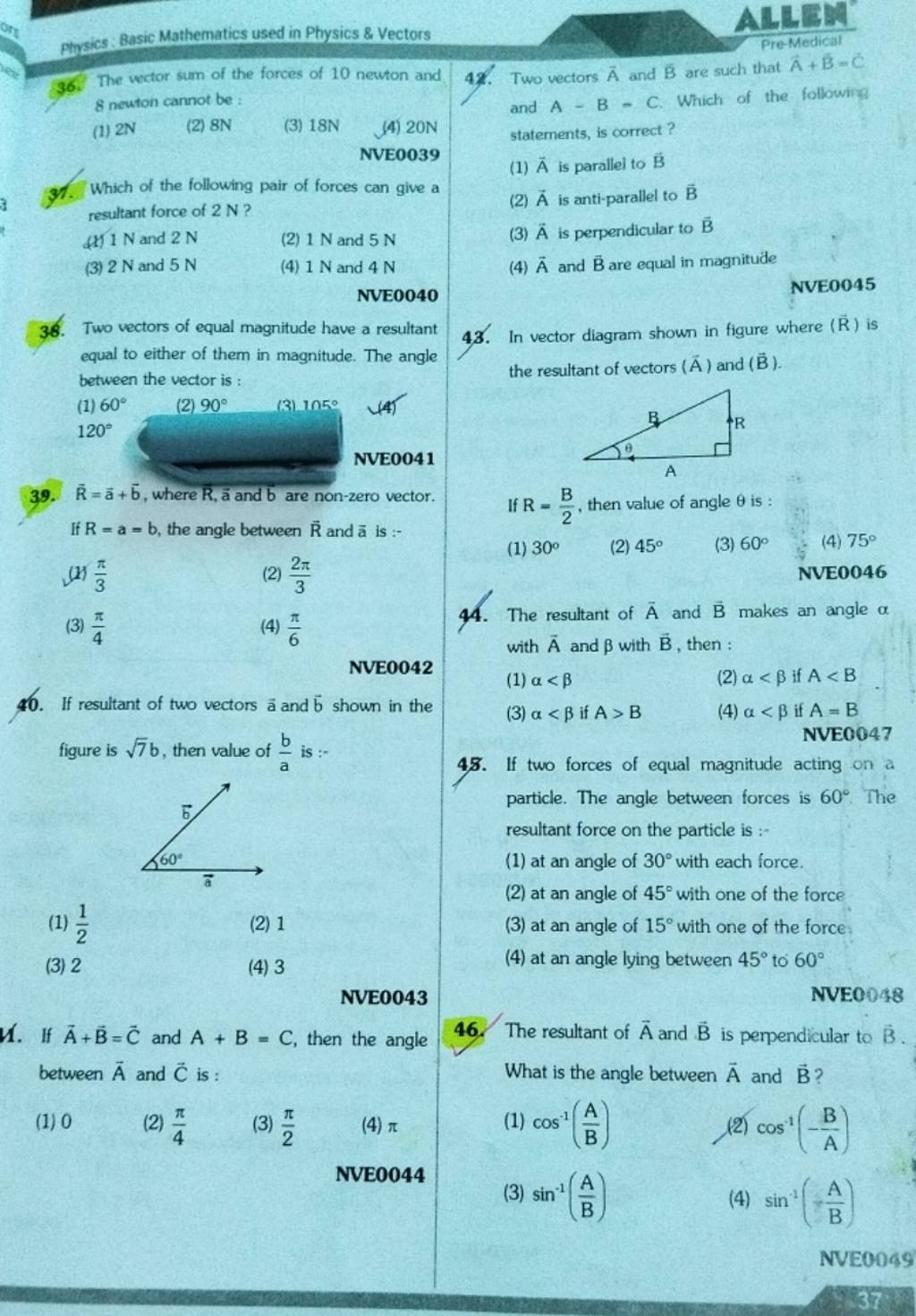 NVEO042 40. If resultant of two vectors a and b shown in the figure is 7