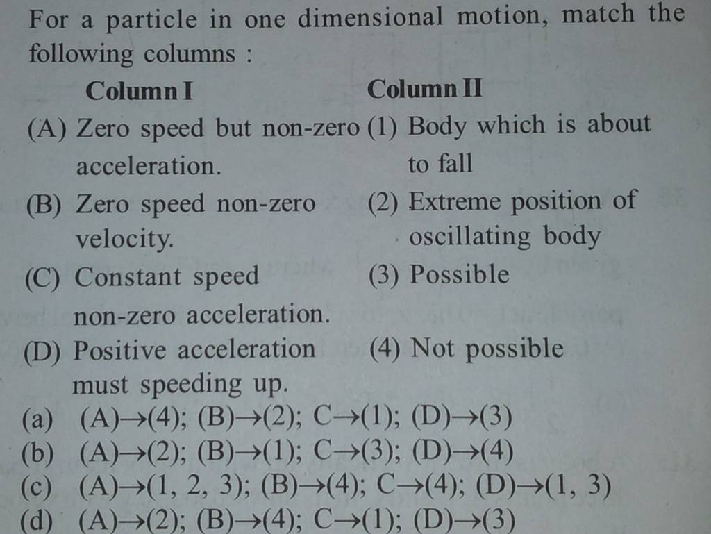 for-a-particle-in-one-dimensional-motion-match-the-following-columns-c