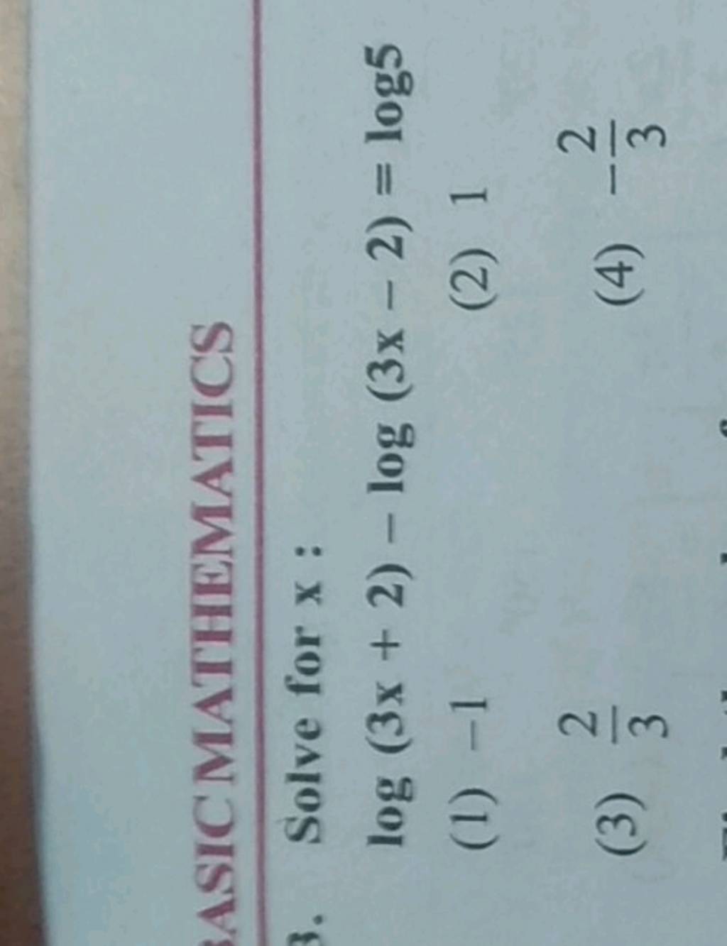asic-mathematics-solve-for-x-log-3x-2-log-3x-2-log5-filo