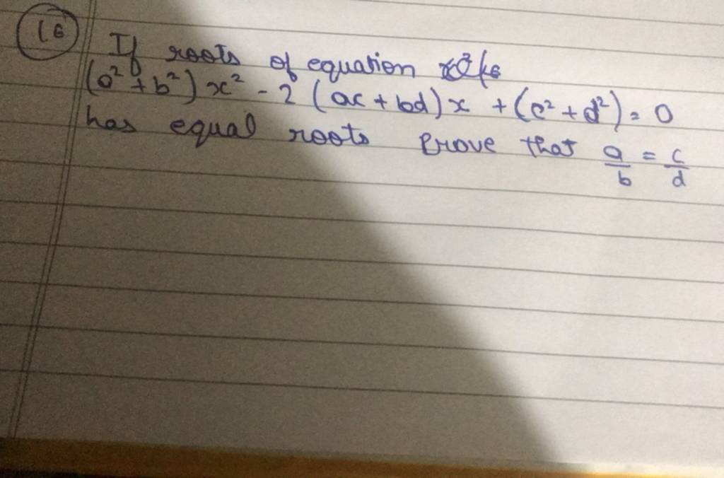 6 If Roots Of Equation A2b2x2−2acbdxc2d20 Has Equal Roots Pr 0696