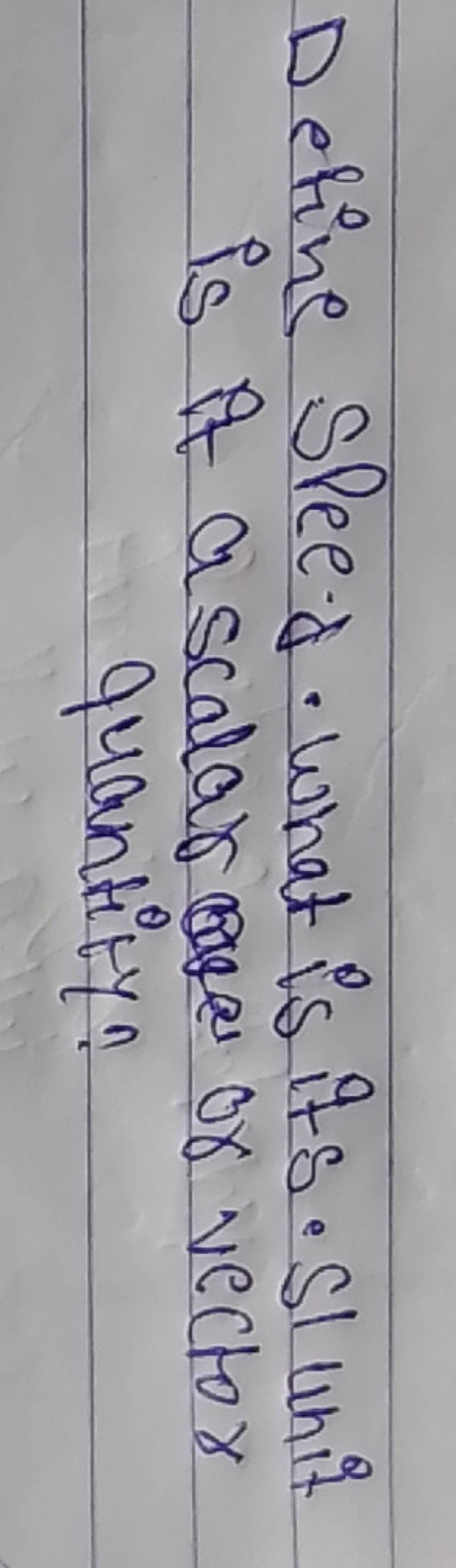 Define speed what is its si unit is it a scalar ore vector quantity 