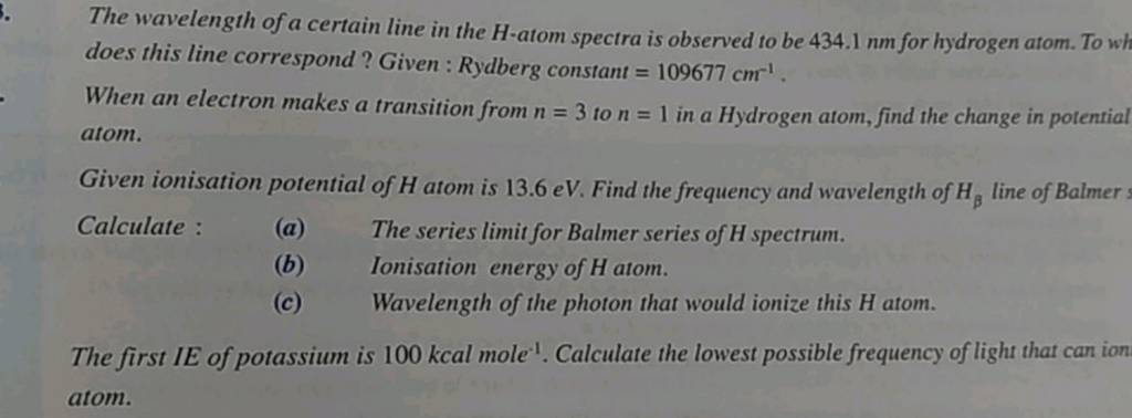 the-wavelength-of-a-certain-line-in-the-h-atom-spectra-is-observed-to-be