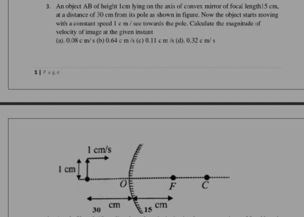 3. An object AB of height 1 cm lying on the axis of convex mirror of foca..