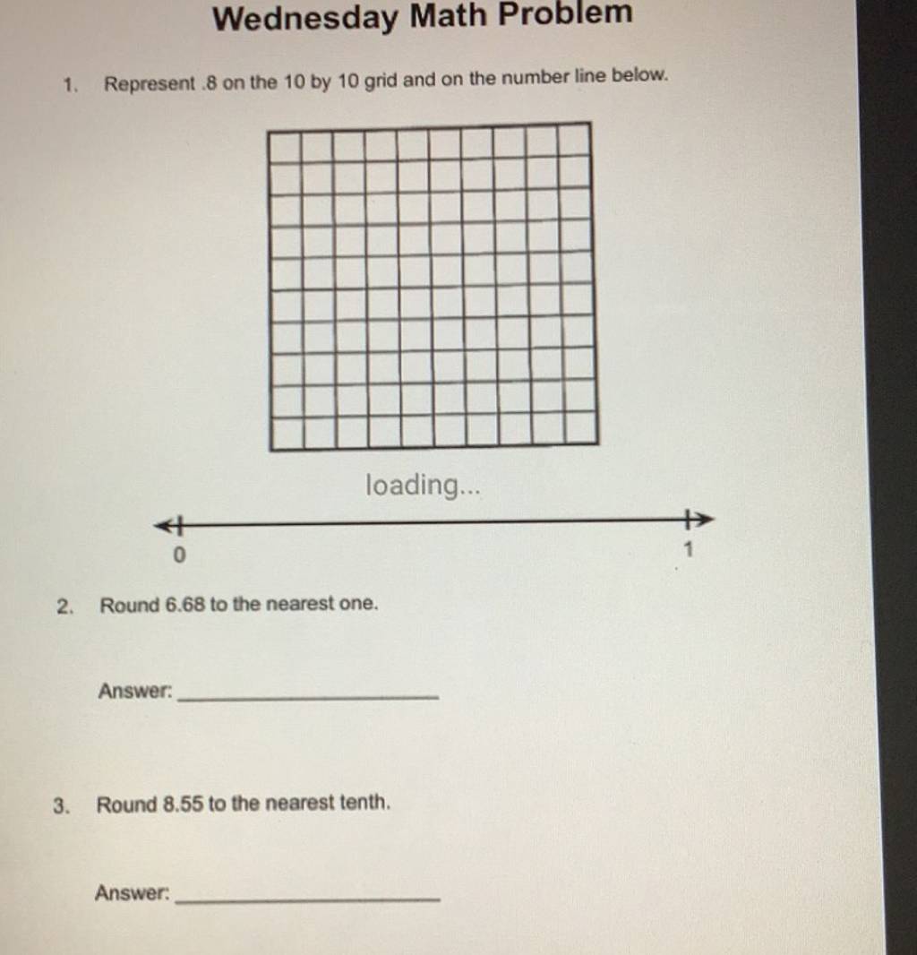 Wednesday Math Problem
1. Represent 8 on the 10 by 10 grid and on the 