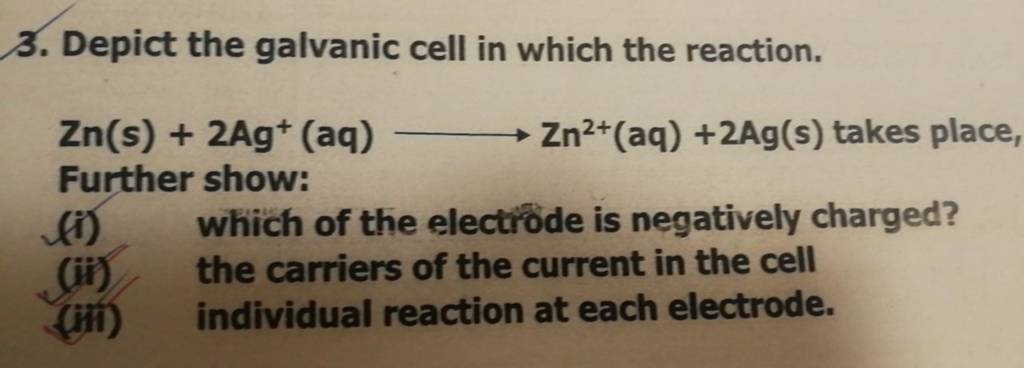 3 Depict The Galvanic Cell In Which The Reaction Zns2agaq Zn2aq 