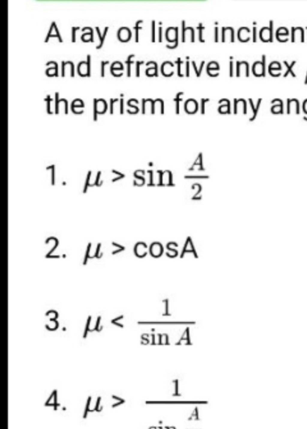 A ray of light inciden and refractive index the prism for any ans Filo