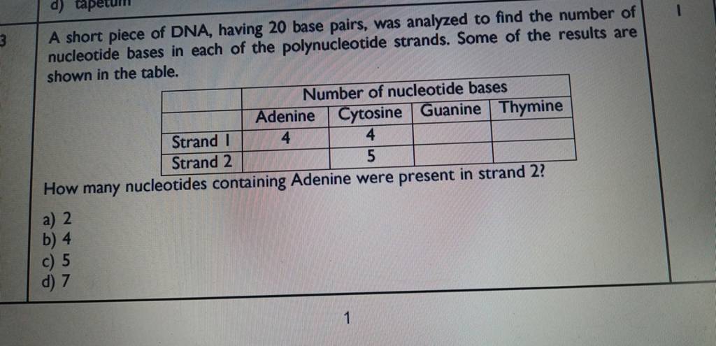 A short piece of DNA, having 20 base pairs, was analyzed to find the n