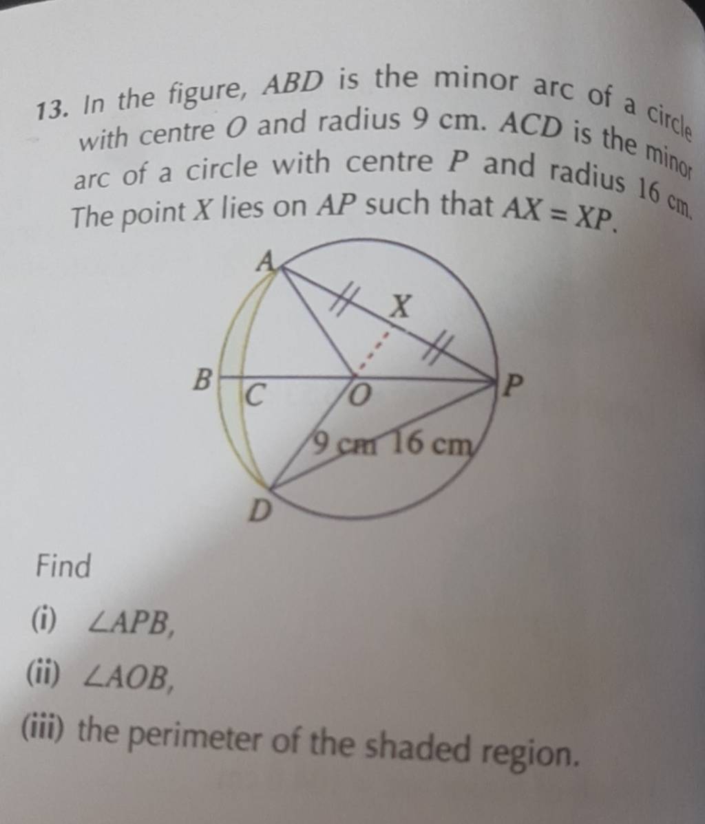 13. In the figure, ABD is the minor arc of a circle with centre O and rad..