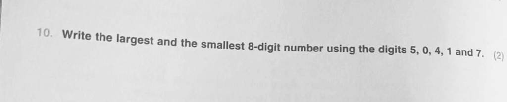 10-write-the-largest-and-the-smallest-8-digit-number-using-the-digits-5