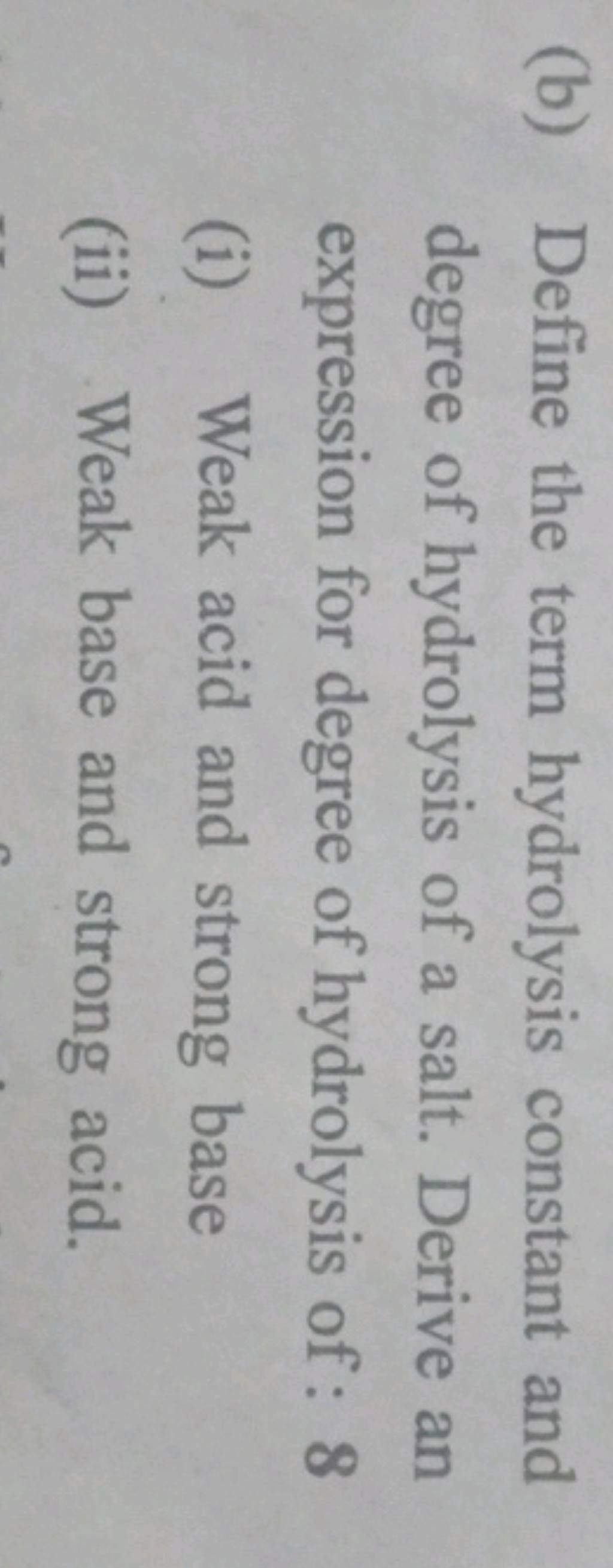  b Define The Term Hydrolysis Constant And Degree Of Hydrolysis Of A Sal 
