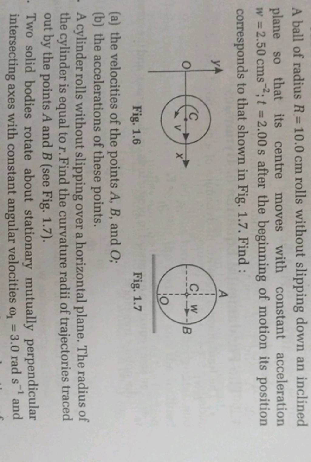 A ball of radius R=10.0 cm rolls without slipping down an inclined plane