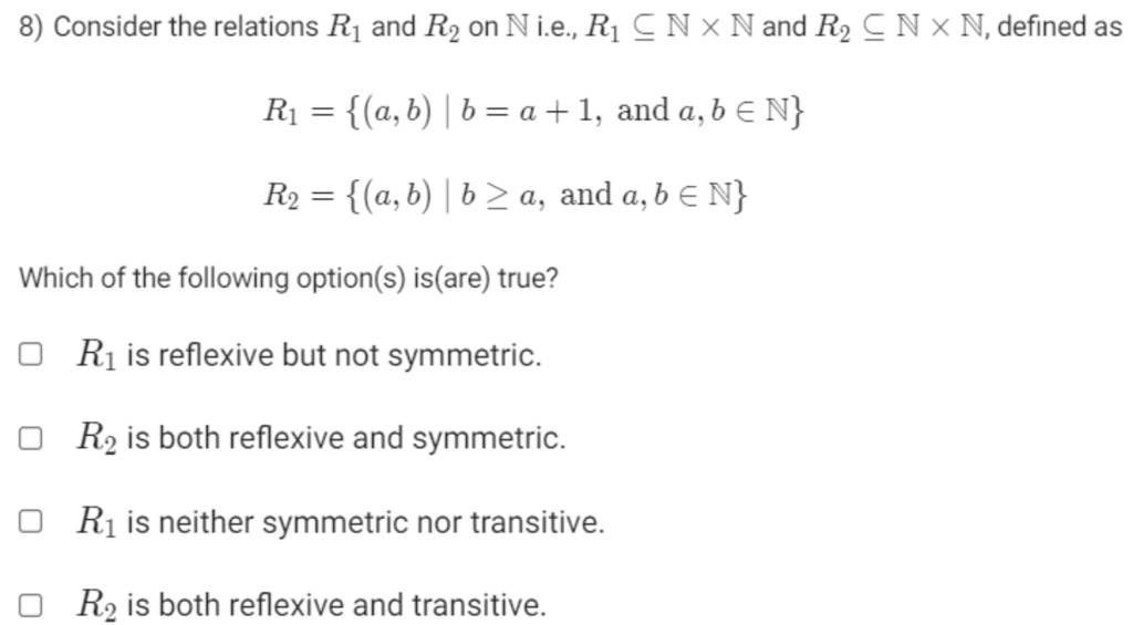 8) Consider The Relations R1 And R2 On N I.e., R1 ⊆N×N And R2 ⊆N×N, Def..