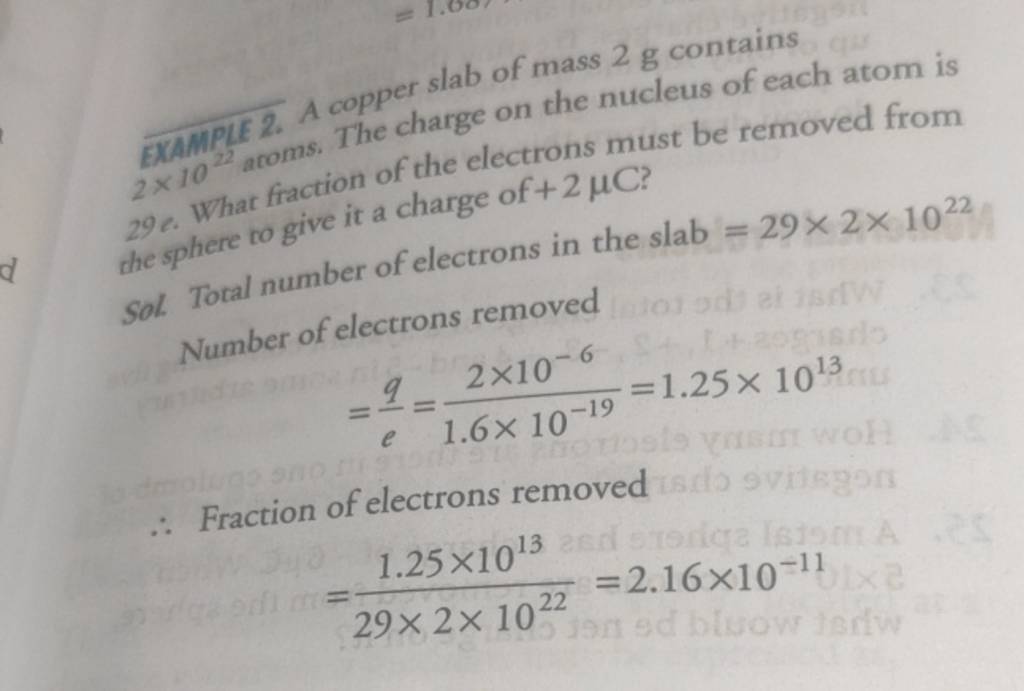 EXAMPLE 2. A copper slab of mass 2 g contains 2×1022 aroms. The charge on..